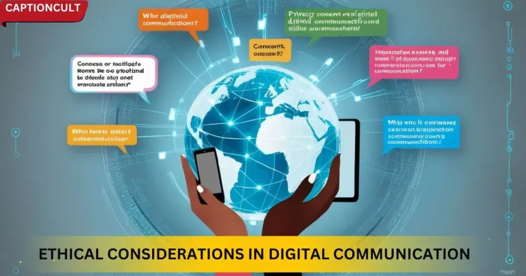 Ethical Considerations in Digital Communication