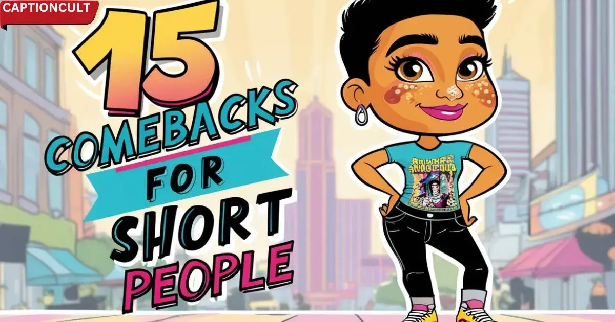 15 (Quick-Witted) Comebacks for Short People