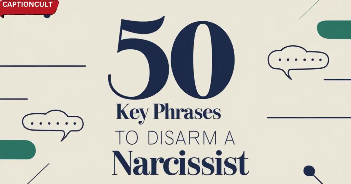 50 Key Phrases to Disarm a Narcissist