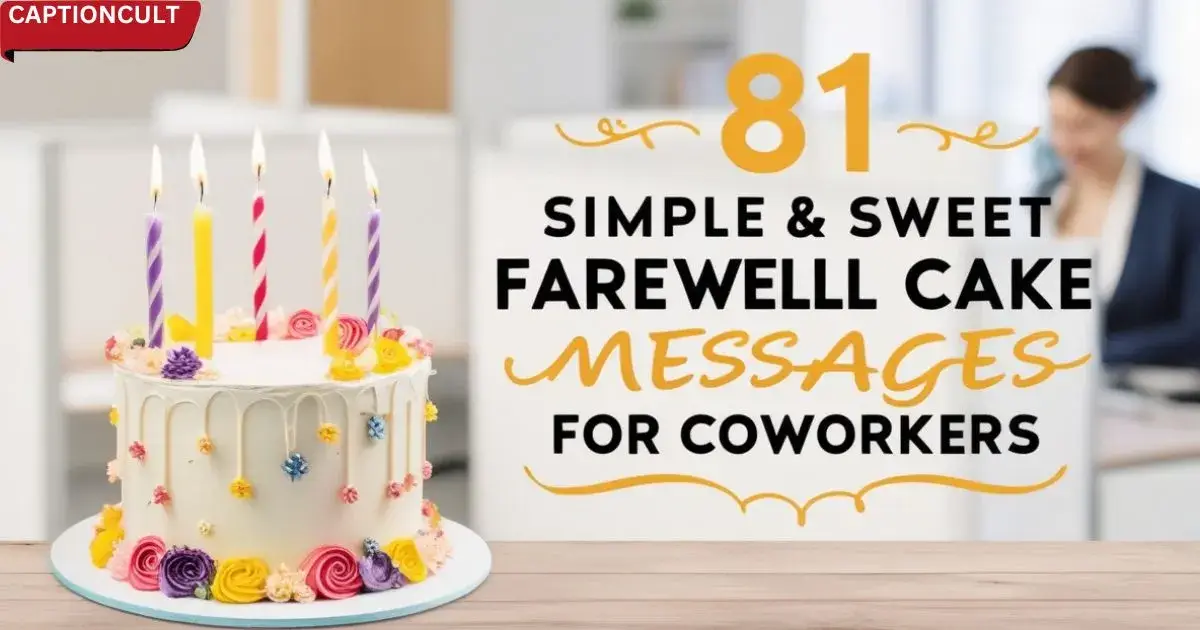 81 Simple & Sweet Farewell Cake Messages for Coworkers