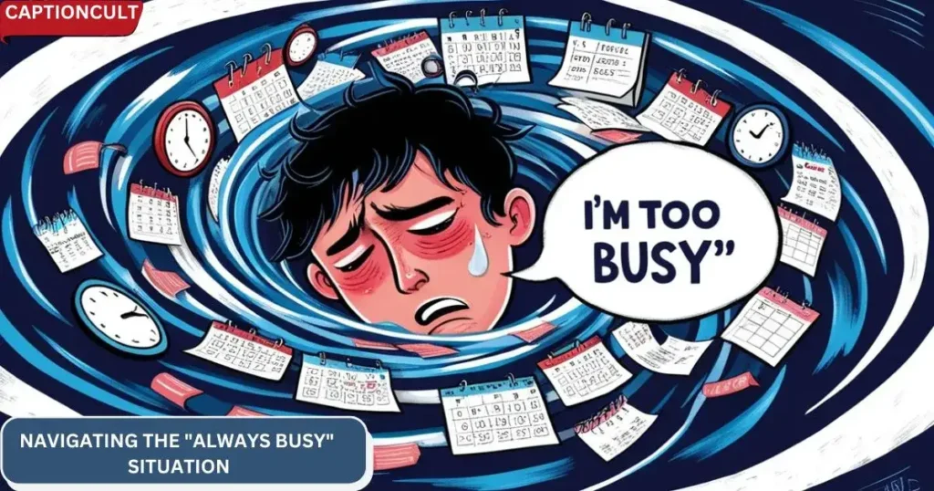 Navigating the "Always Busy" Situation