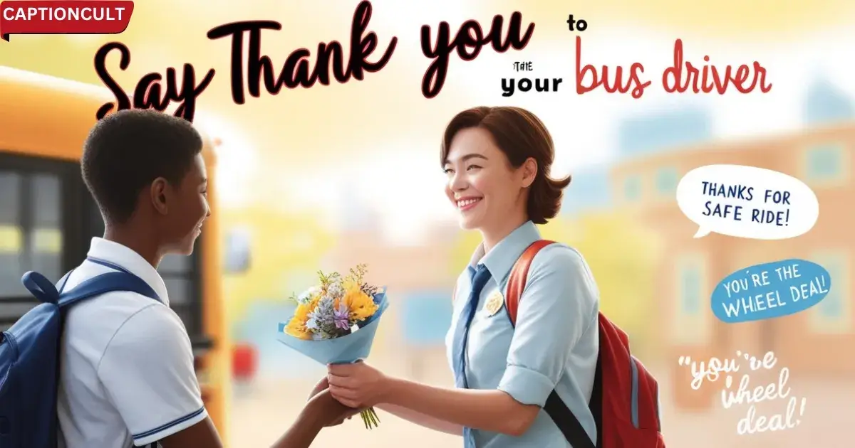 Say Thank You to Your Bus Driver: 50+ Quotes, Messages, & Notes