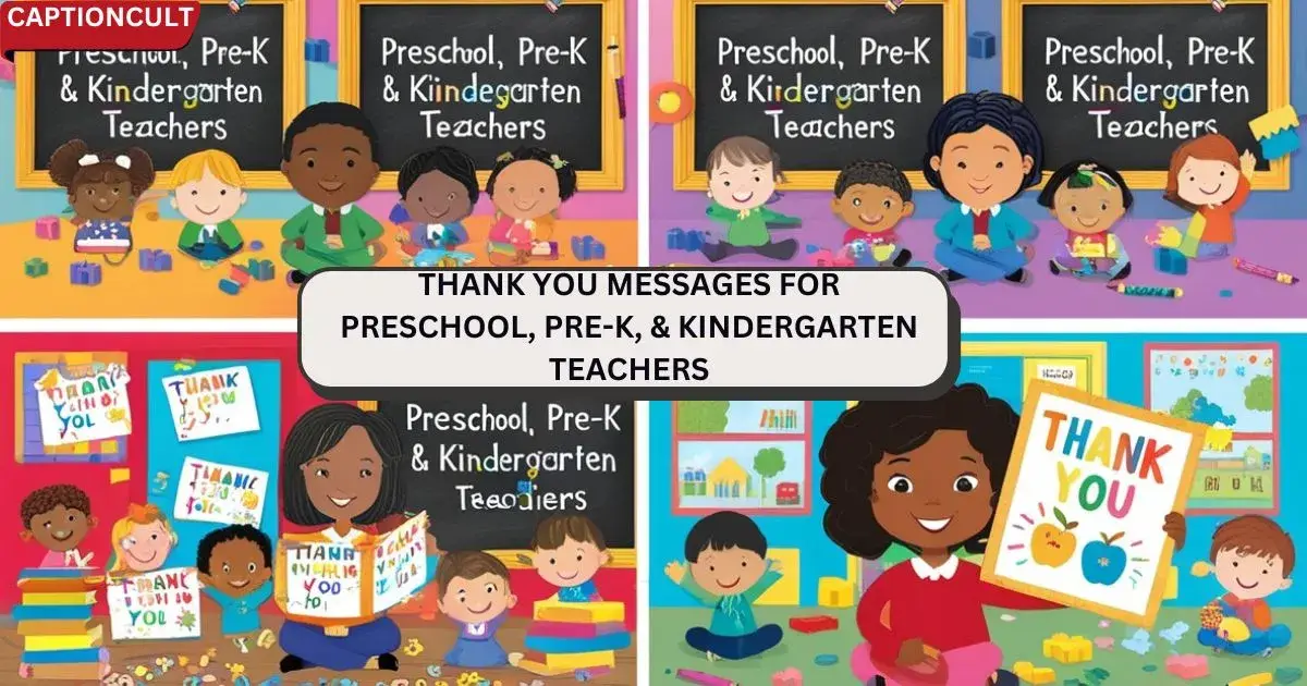 Thank You Messages for Preschool, Pre-K, & Kindergarten Teachers