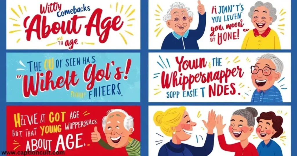 Witty Comebacks About Age